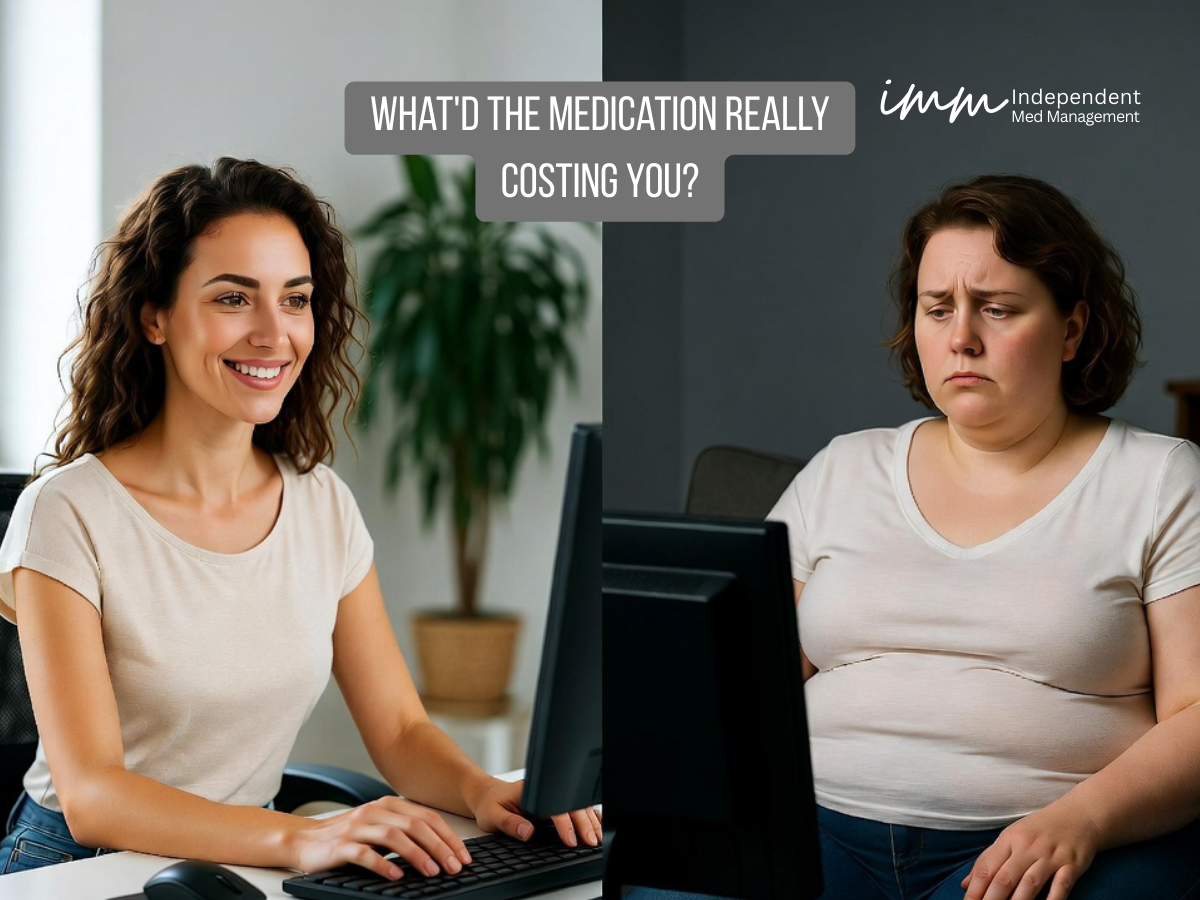 What'd the medication really costing you